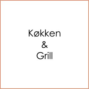 Køkken / Grill