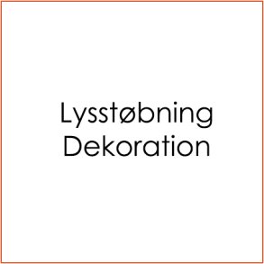 Lysstøbning/Dekoration