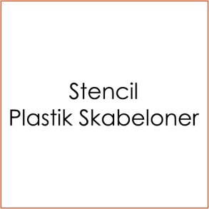 Stencils / Plastik Skabeloner