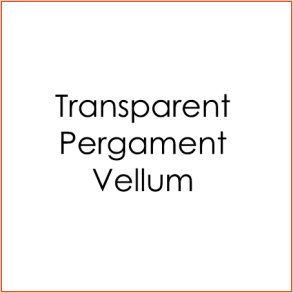 Transparent/Pergament/Vellum