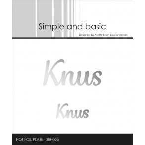 Simple and Basic - Hot Foil Plate - Knus - SBH003