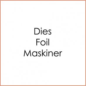 Dies/Foil/Maskiner