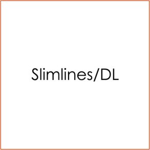 Slimlines/DL
