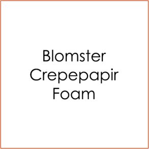 Blomster/Crepepapir/Foam/Tilbehør