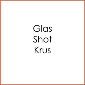 Glas/Shot/Krus
